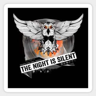 When The Owl Sings The Night is Silent Sticker
